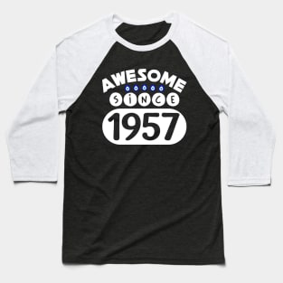 Awesome Since 1957 Baseball T-Shirt